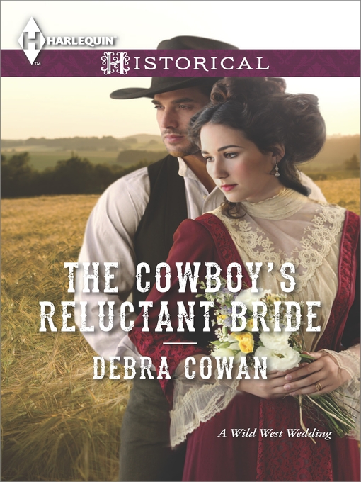 Title details for The Cowboy's Reluctant Bride by Debra Cowan - Wait list